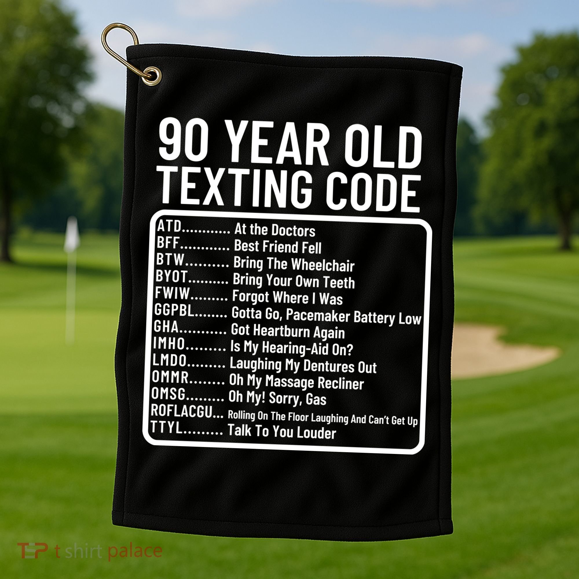 Funny 90 Year Old Texting Code Birthday Golf Towel