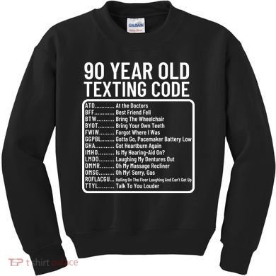 Funny 90 Year Old Texting Code Birthday Kids Sweatshirt