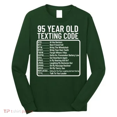 Funny 95 Year Old Texting Code Birthday Long Sleeve Shirt