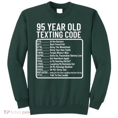 Funny 95 Year Old Texting Code Birthday Sweatshirt