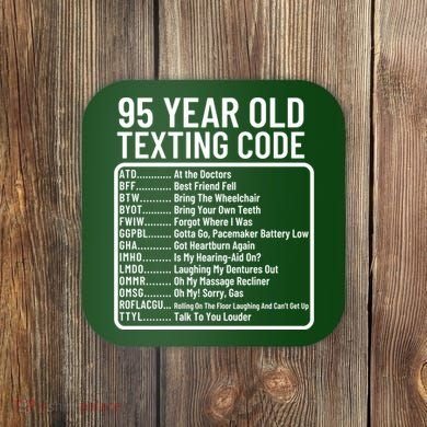 Funny 95 Year Old Texting Code Birthday Coaster