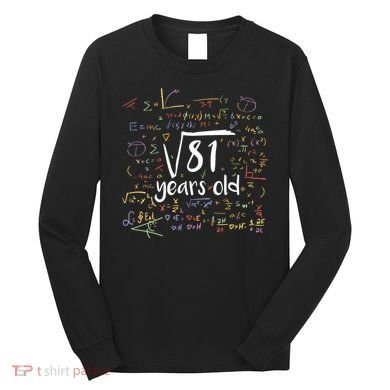 Funny 9 Year Old Birthday Square Root Of 81 Math Long Sleeve Shirt