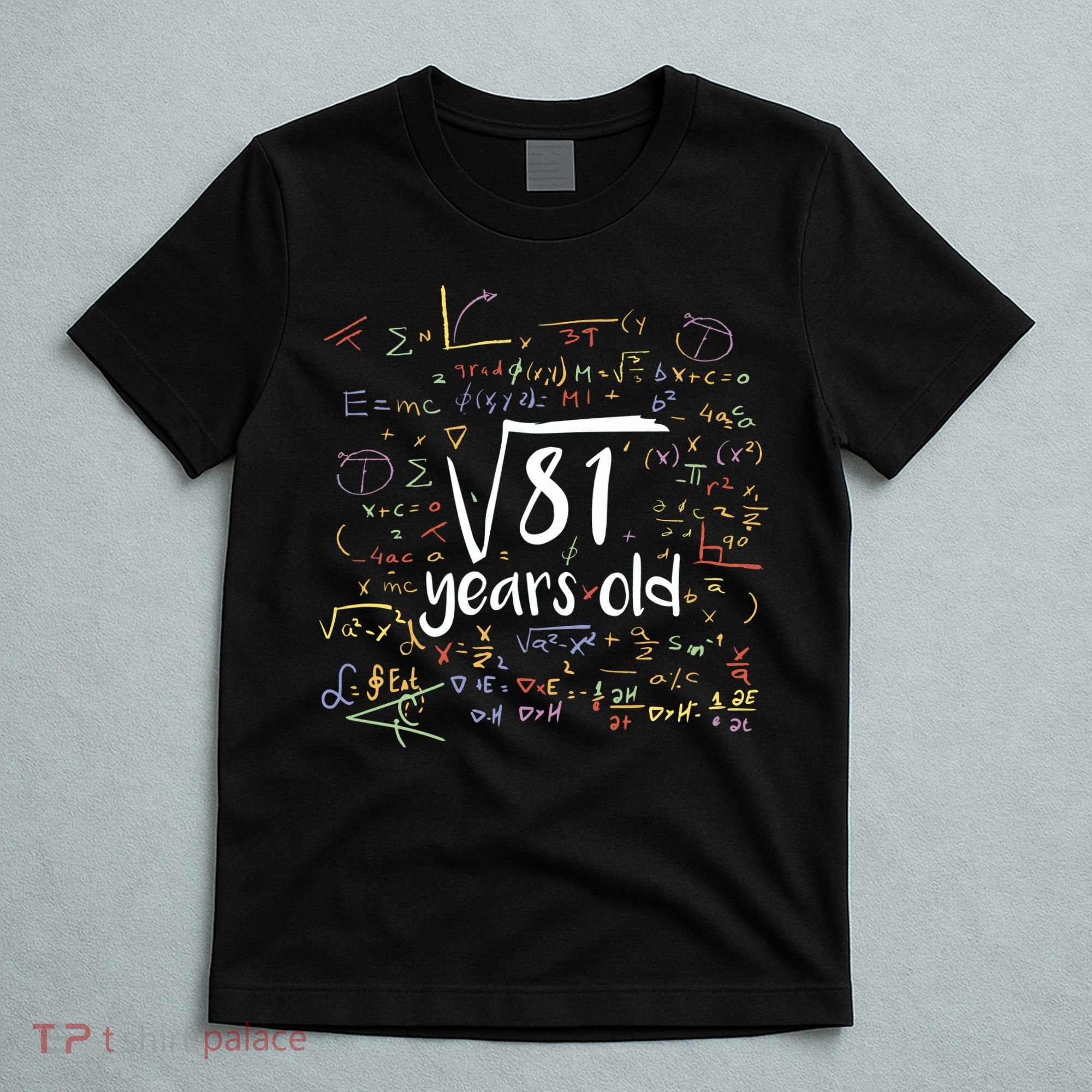 Funny 9 Year Old Birthday Square Root Of 81 Math T-Shirt