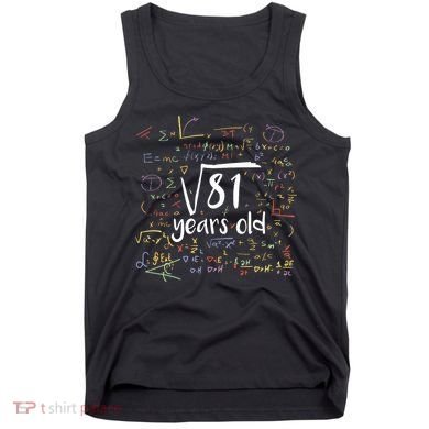 Funny 9 Year Old Birthday Square Root Of 81 Math Tank Top
