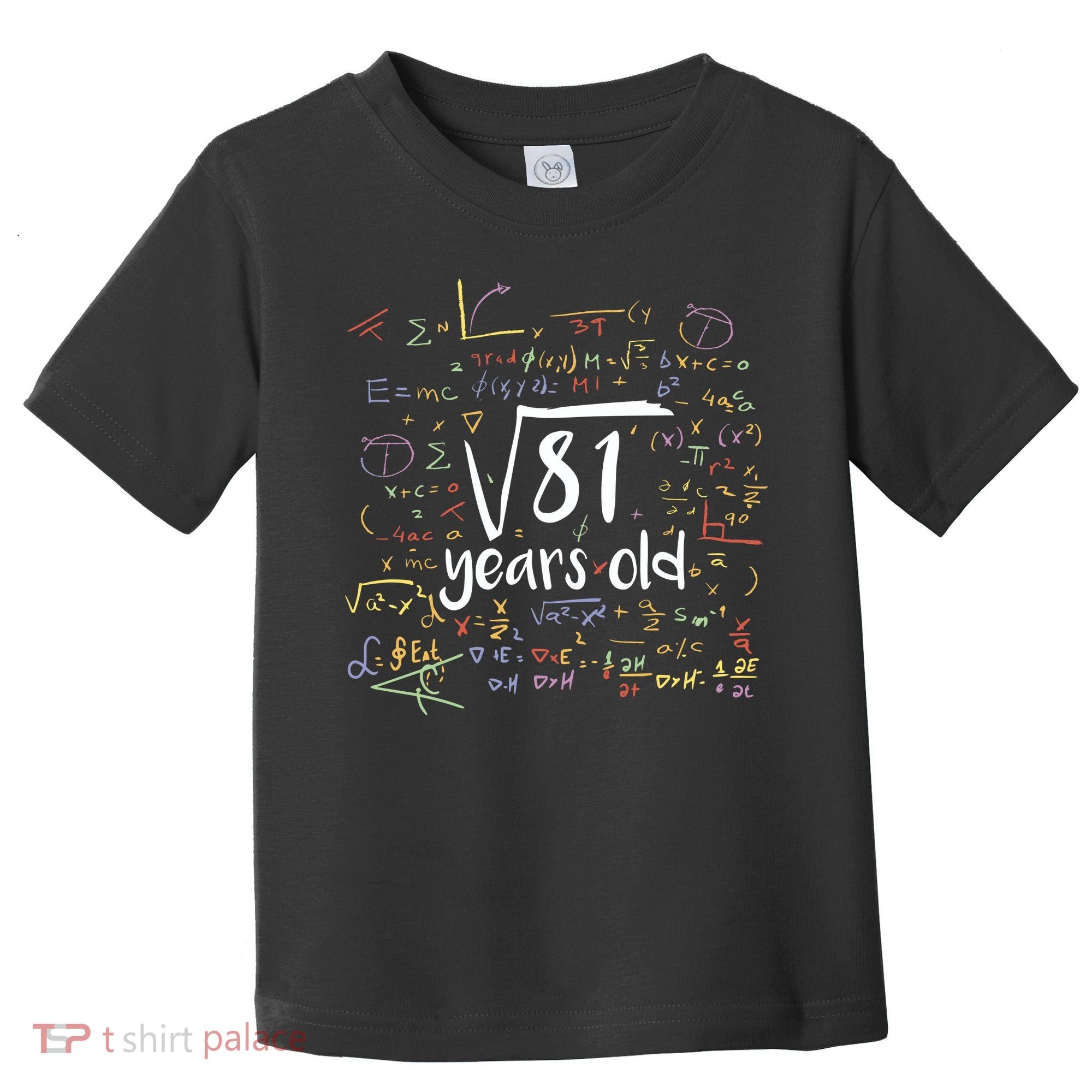 Funny 9 Year Old Birthday Square Root Of 81 Math Toddler T-Shirt