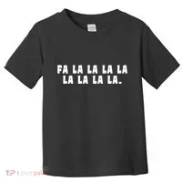 FA LALALALALALALA Toddler T-Shirt thumb 0