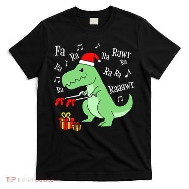 Fa Ra Ra Rawr Christmas T-Rex Presents T-Shirt