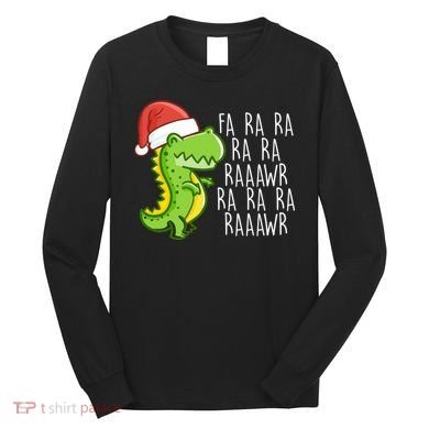 Fa Ra Ra Rawr Dinosaur Christmas Long Sleeve Shirt