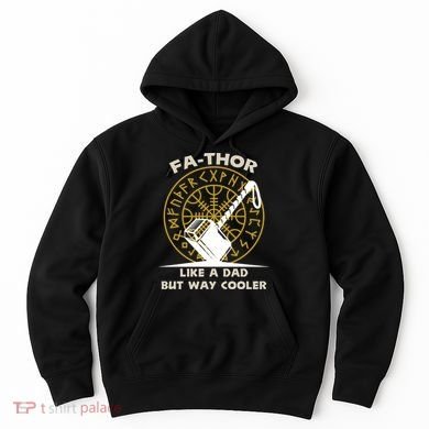 Fa-Thor Like a Dad But Way Cooler Hoodie