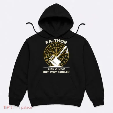 Fa-Thor Like a Dad But Way Cooler Hoodie