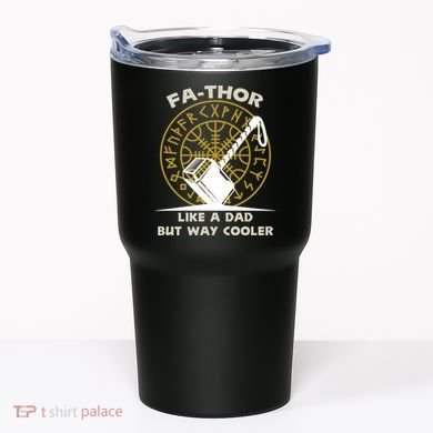 Fa-Thor Like a Dad But Way Cooler Tumbler