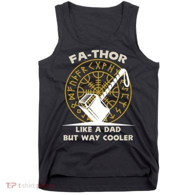 Fa-Thor Like a Dad But Way Cooler Tank Top