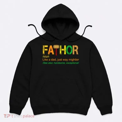 Fa-thor Like Dad Just Way Mightier Hoodie