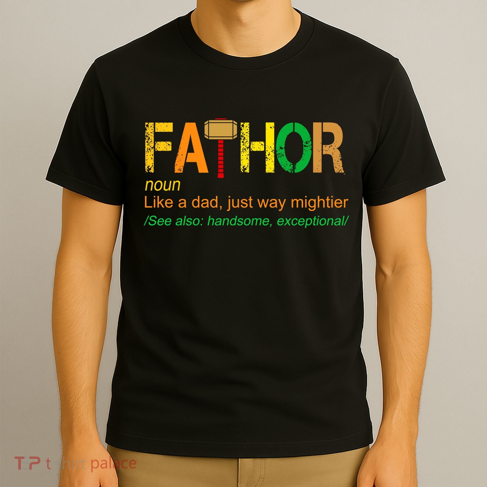 Fa-thor Like Dad Just Way Mightier T-Shirt
