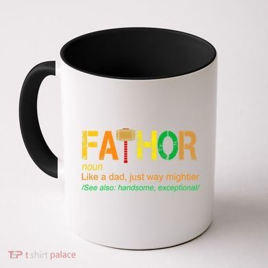 Fa-thor Like Dad Just Way Mightier Coffee Mug