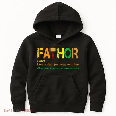 Fa-thor Like Dad Just Way Mightier Kids Hoodie