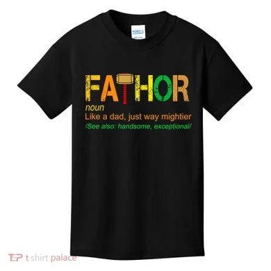 Fa-thor Like Dad Just Way Mightier Kids T-Shirt