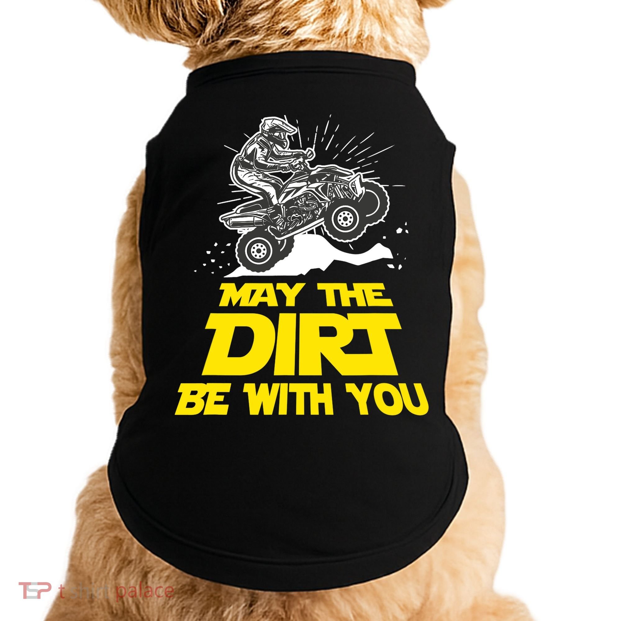 Funny ATV 4 Wheeler Quad Riding May The Dirt Be With You Doggie Tank