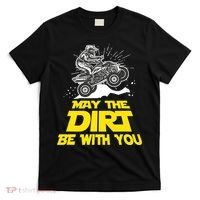 Funny ATV 4 Wheeler Quad Riding May The Dirt Be With You T-Shirt thumb 0