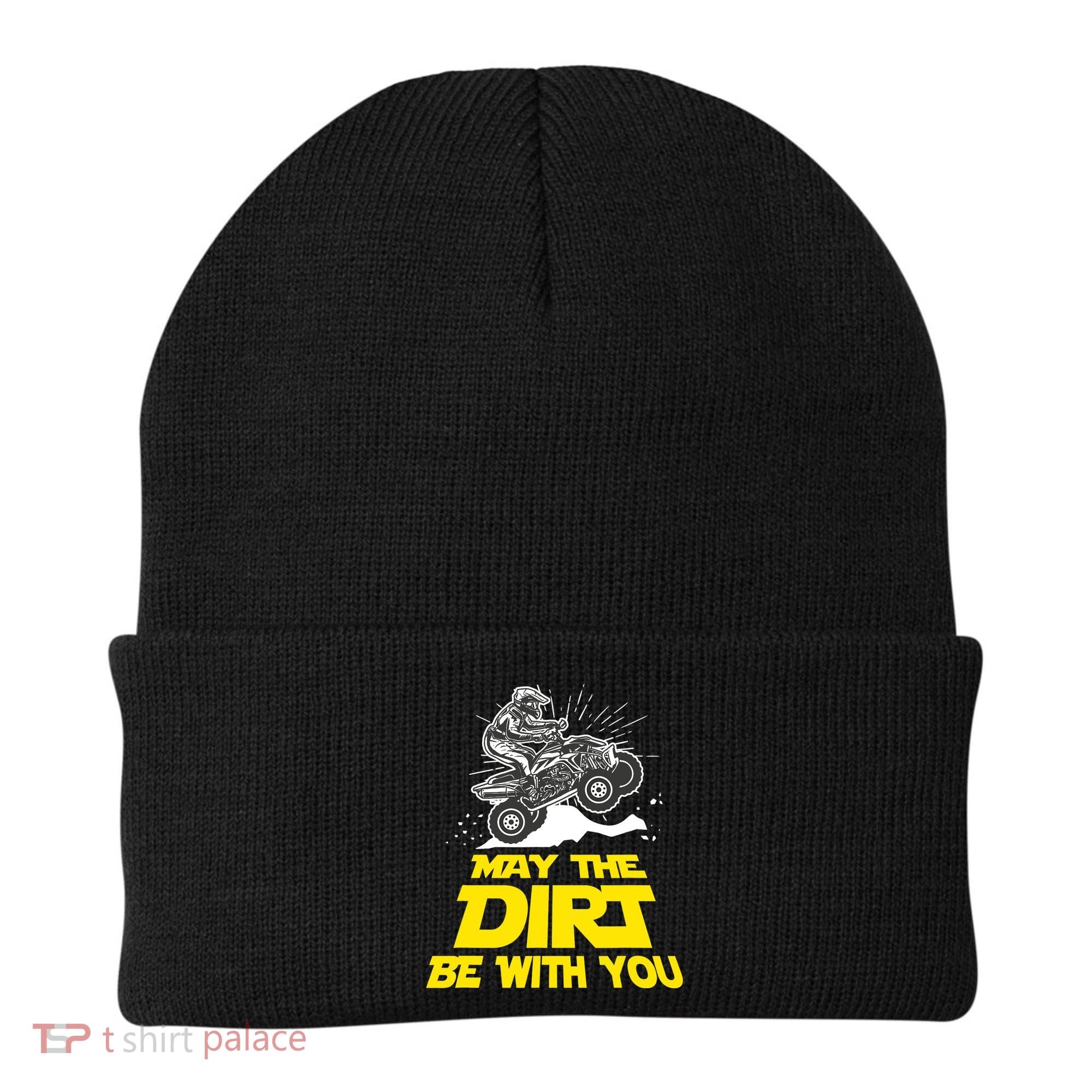 Funny ATV 4 Wheeler Quad Riding May The Dirt Be With You Beanie