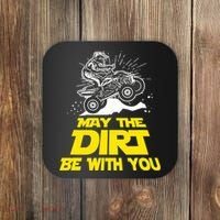 Funny ATV 4 Wheeler Quad Riding May The Dirt Be With You Coaster thumb 0