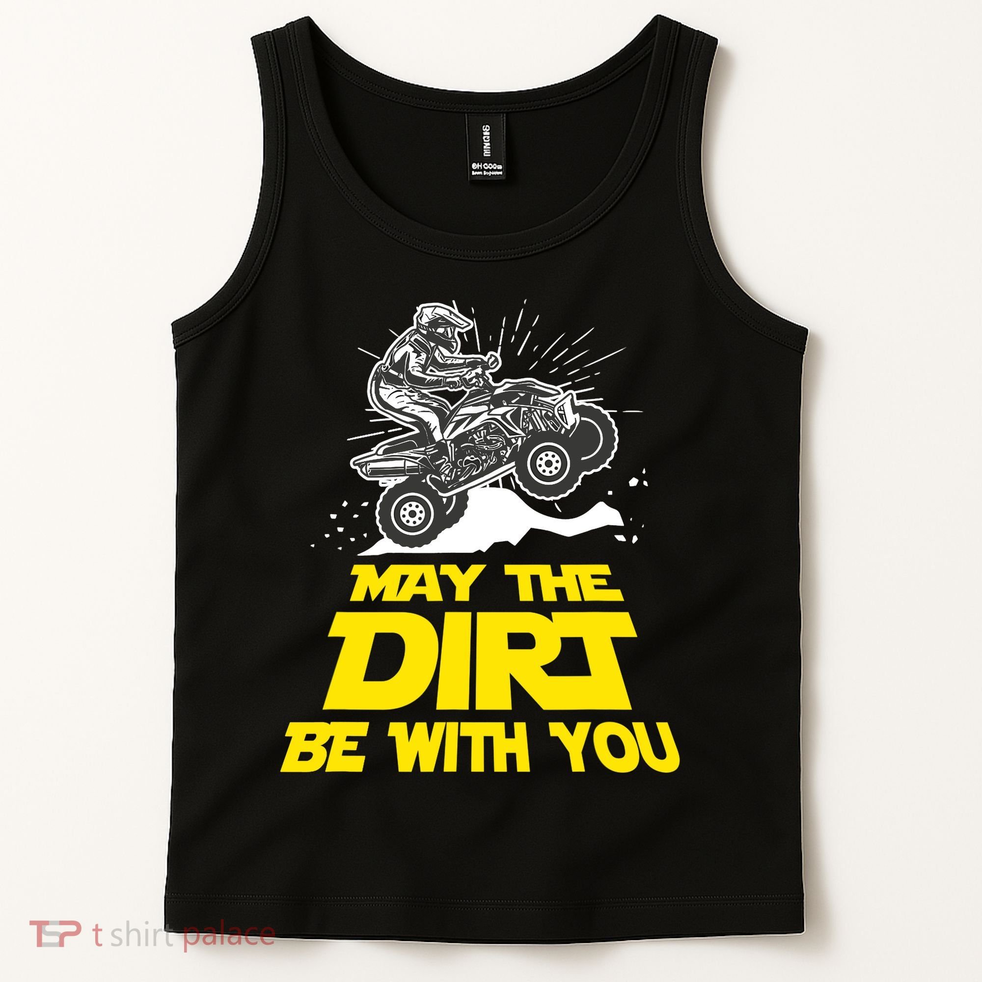 Funny ATV 4 Wheeler Quad Riding May The Dirt Be With You Tank Top