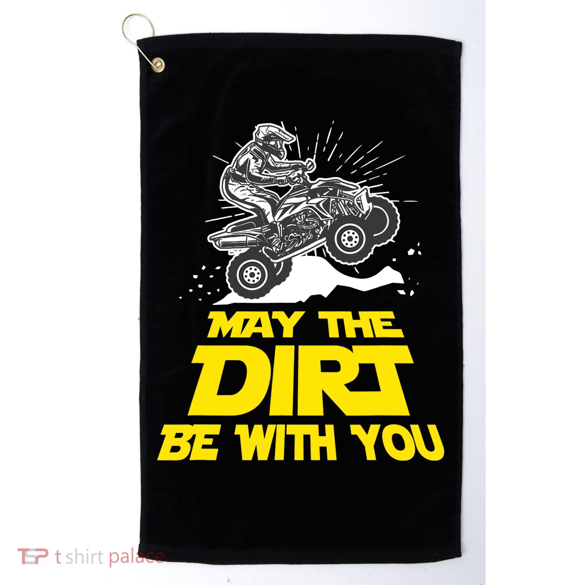 Funny ATV 4 Wheeler Quad Riding May The Dirt Be With You Golf Towel
