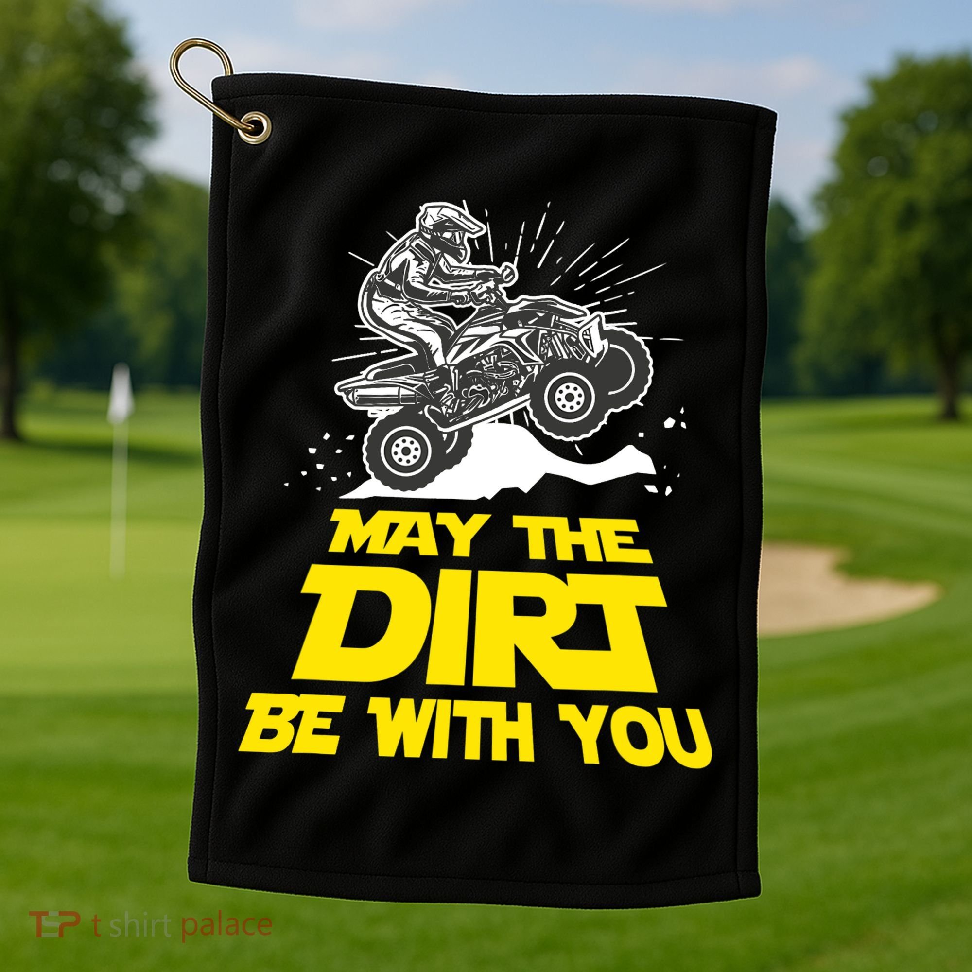 Funny ATV 4 Wheeler Quad Riding May The Dirt Be With You Golf Towel