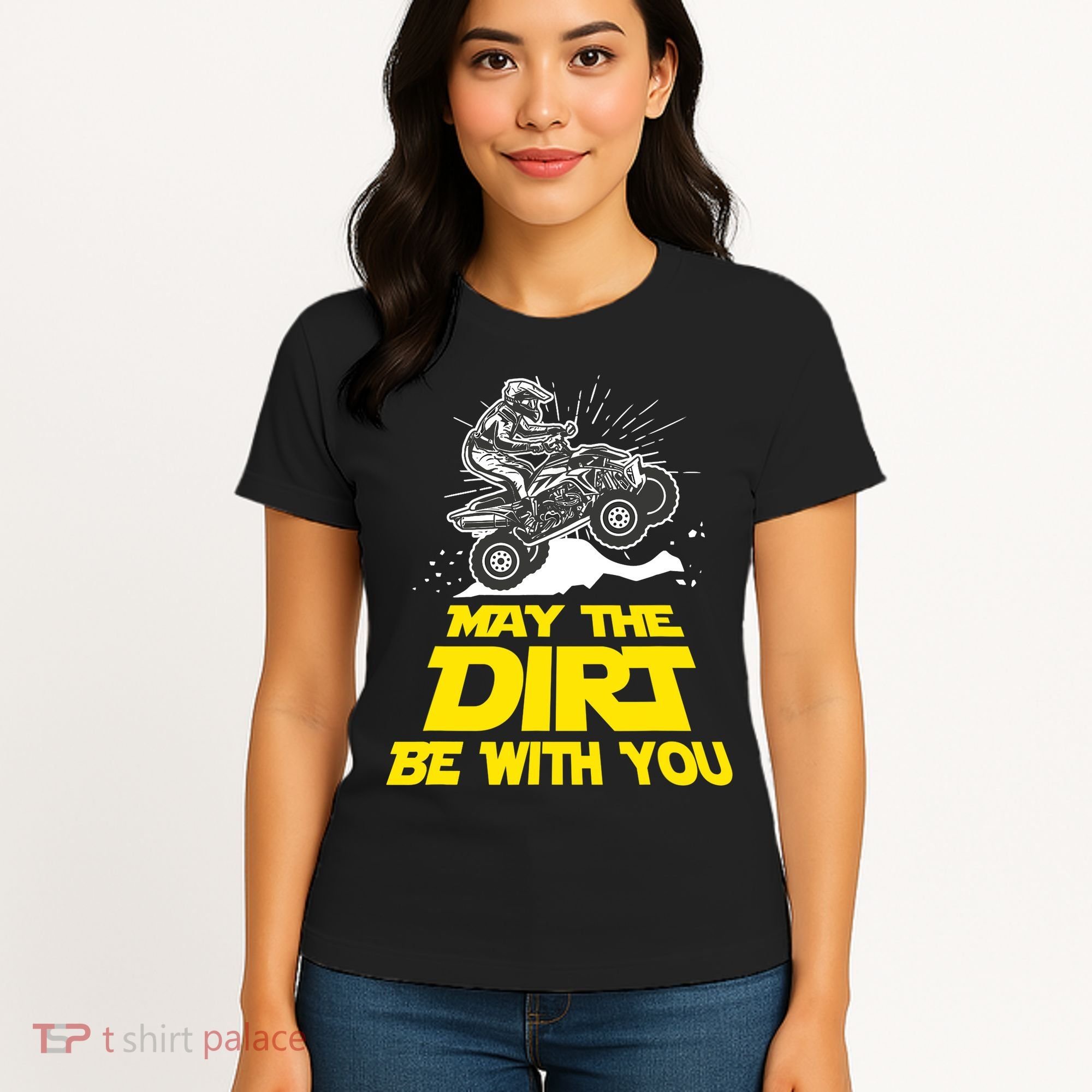 Funny ATV 4 Wheeler Quad Riding May The Dirt Be With You Women's T-Shirt