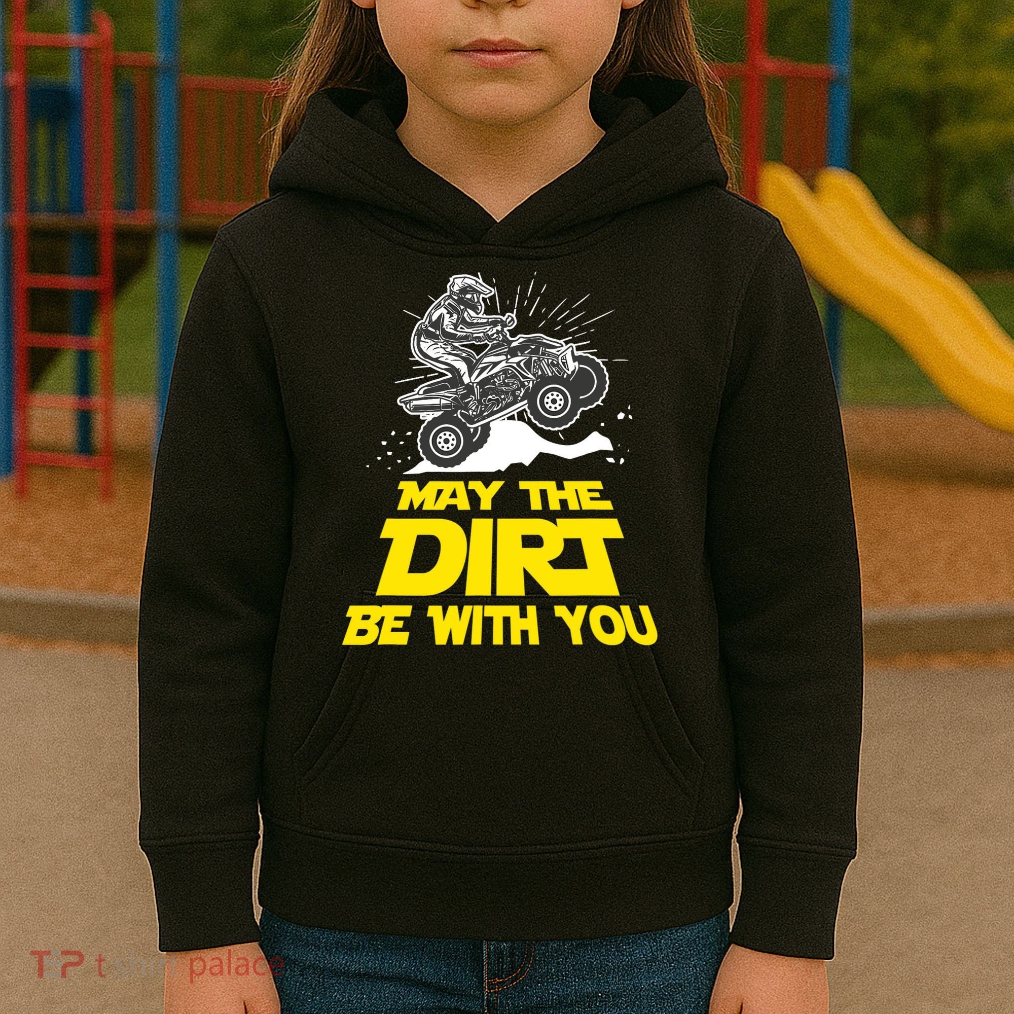 Funny ATV 4 Wheeler Quad Riding May The Dirt Be With You Kids Hoodie