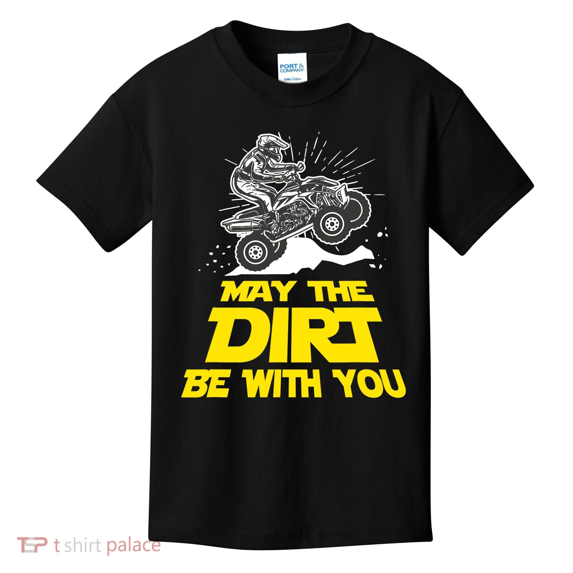 Funny ATV 4 Wheeler Quad Riding May The Dirt Be With You Kids T-Shirt
