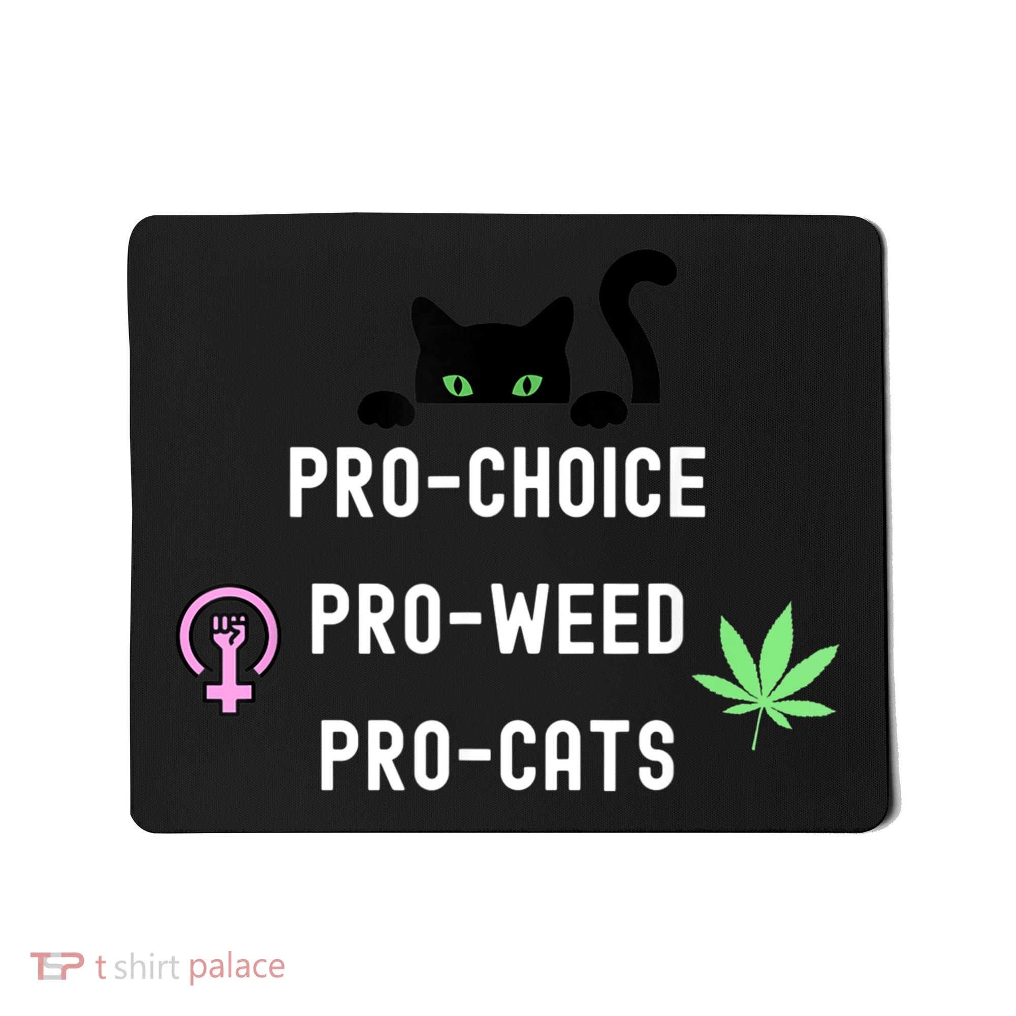 Feminism And 420 Funny Pro Choice Pro Cats Pro Weed Feminist Mousepad