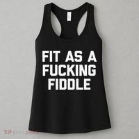 Fit As A Fucking Fiddle Funny Saying Sarcastic Novelty Women's Tank Top thumb 3