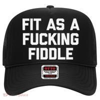 Fit As A Fucking Fiddle Funny Saying Sarcastic Novelty Hat thumb 0