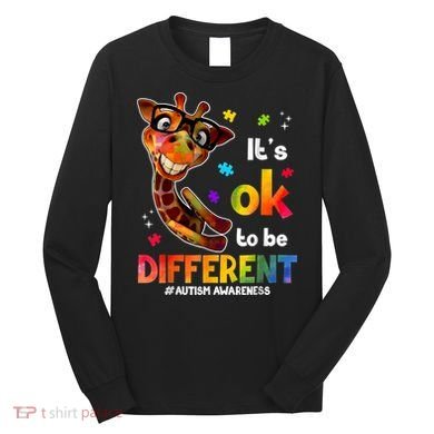 Funny Autism Awareness Its Ok To Be Different Giraffe Long Sleeve Shirt