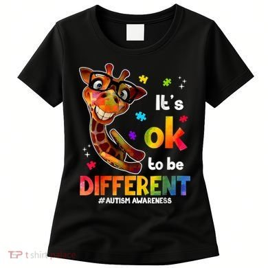 Funny Autism Awareness Its Ok To Be Different Giraffe Women's T-Shirt