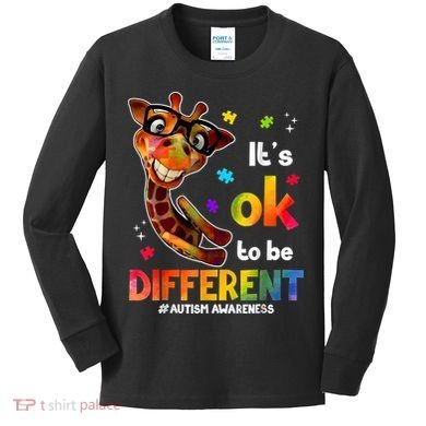 Funny Autism Awareness Its Ok To Be Different Giraffe Kids Long Sleeve Shirt