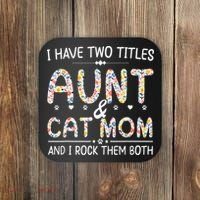 Funny Aunt and Cat Mom Empowering Strong Aunt & Cat Mom Idea Coaster thumb 0