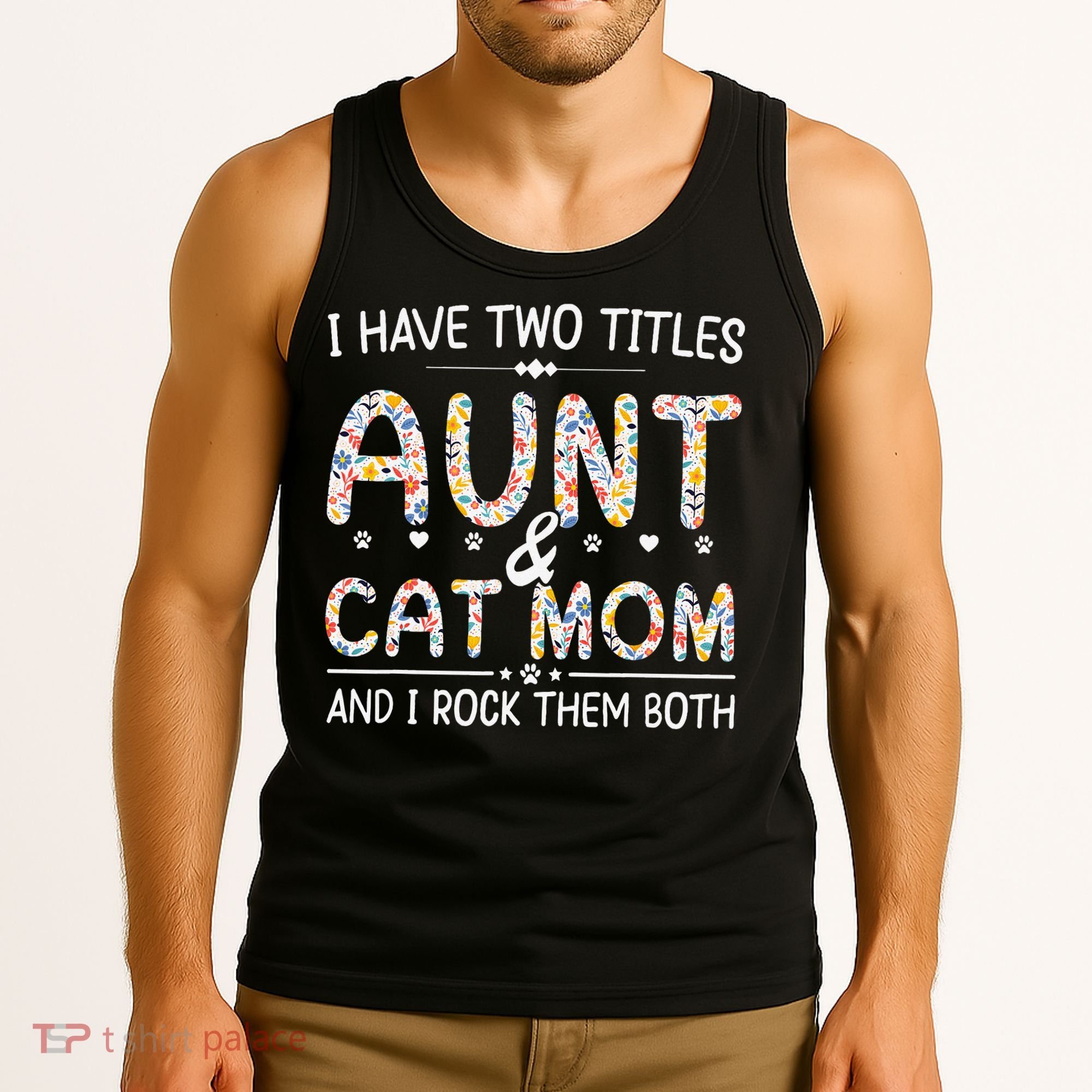 Funny Aunt and Cat Mom Empowering Strong Aunt & Cat Mom Idea Tank Top
