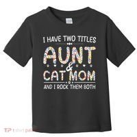 Funny Aunt and Cat Mom Empowering Strong Aunt & Cat Mom Idea Toddler T-Shirt thumb 0