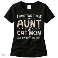 Funny Aunt and Cat Mom Empowering Strong Aunt & Cat Mom Idea Women's T-Shirt thumb 0