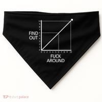 Fuck Around And Find Out Funny Graph Chart Joke Math USA-Made Doggie Bandana thumb 0
