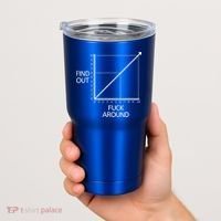 Fuck Around And Find Out Funny Graph Chart Joke Math Tumbler thumb 2