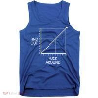 Fuck Around And Find Out Funny Graph Chart Joke Math Tank Top thumb 0