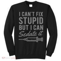 Funny Anesthesiologist Anesthesia Gift Fix Stupid Sweatshirt thumb 0