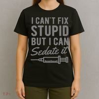Funny Anesthesiologist Anesthesia Gift Fix Stupid T-Shirt thumb 4