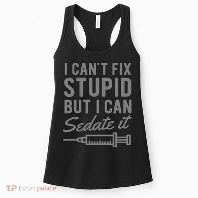 Funny Anesthesiologist Anesthesia Gift Fix Stupid Women's Tank Top