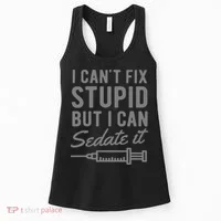 Funny Anesthesiologist Anesthesia Gift Fix Stupid Women's Tank Top thumb 0