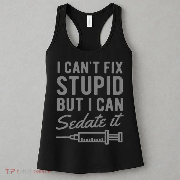 Funny Anesthesiologist Anesthesia Gift Fix Stupid Women's Tank Top