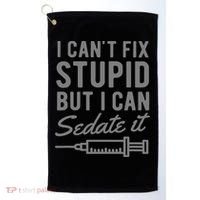 Funny Anesthesiologist Anesthesia Gift Fix Stupid Golf Towel thumb 0